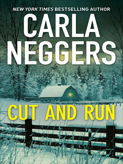 Title details for Cut and Run by Carla Neggers - Available